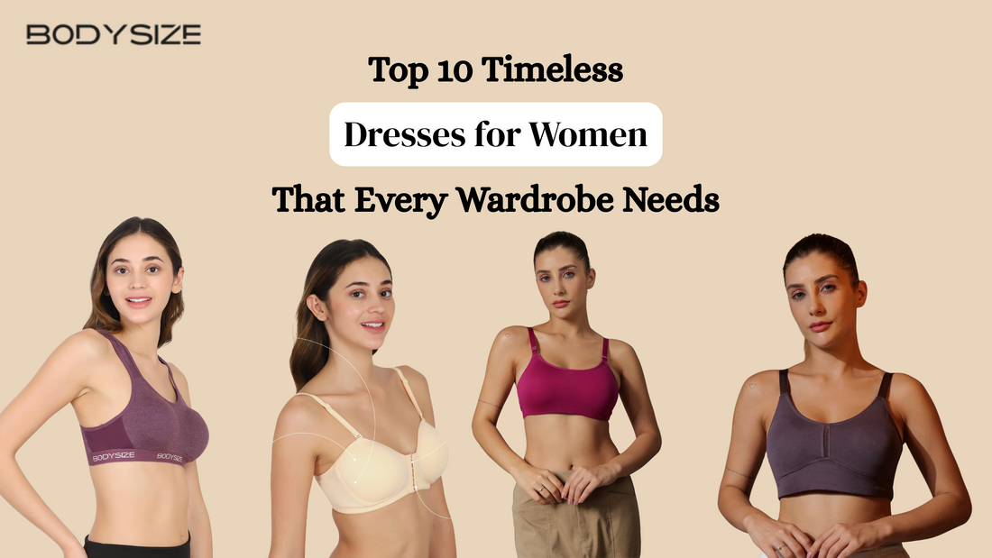 Top 10 Timeless Dresses for Women That Every Wardrobe Needs