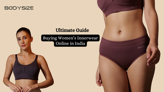 Ultimate Guide to Buying Women’s Innerwear Online in India