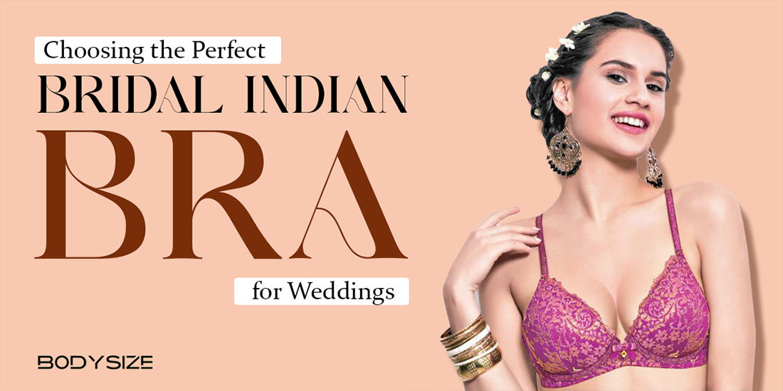 Choose the Perfect Bridal Indian Bra for Weddings