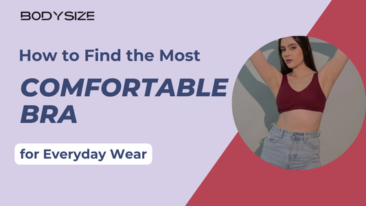 How to Find the Most Comfortable Bra for Everyday Wear