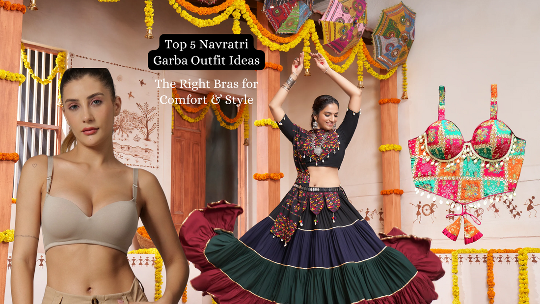 Top 5 Navratri Garba Outfit Ideas with the Right Bras