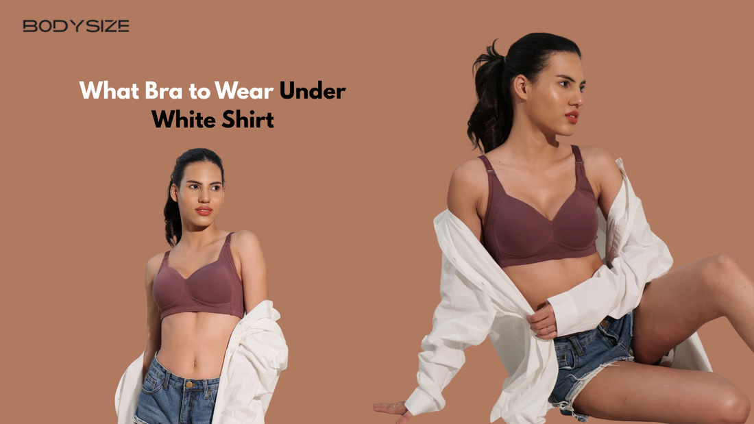 What Bra to Wear Under White Shirt A Handy Guide for Indian Women