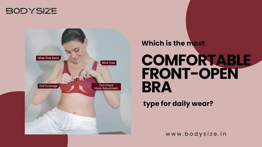 Which is the Most Comfortable Front-Open Bra Type for Daily Wear