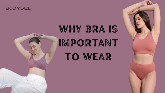 Why Bra is Important to Wear